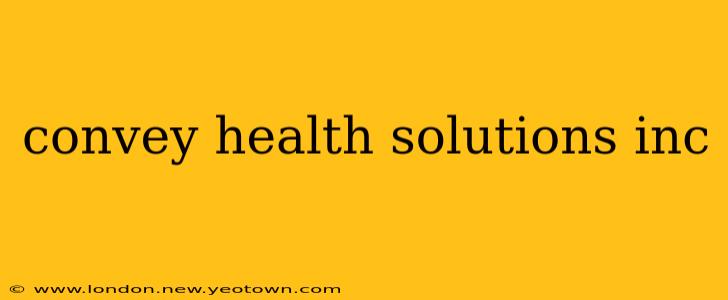 convey health solutions inc