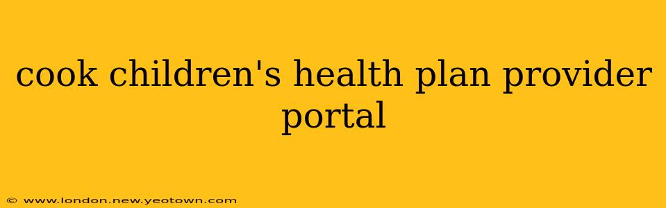 cook children's health plan provider portal