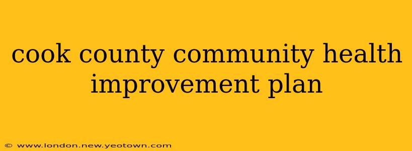 cook county community health improvement plan