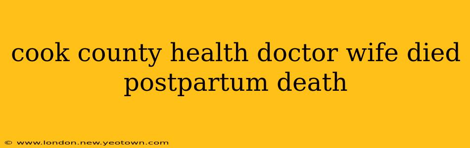 cook county health doctor wife died postpartum death