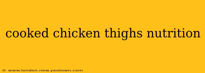 cooked chicken thighs nutrition