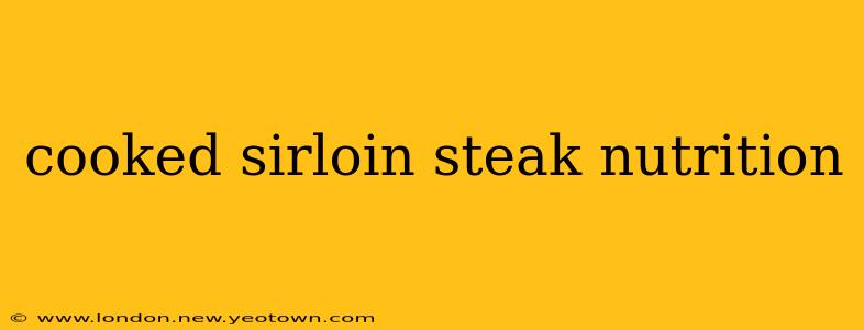 cooked sirloin steak nutrition