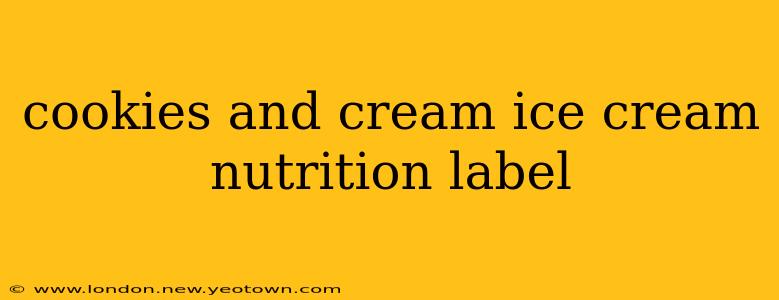 cookies and cream ice cream nutrition label