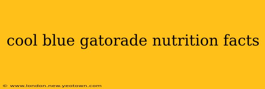 cool blue gatorade nutrition facts