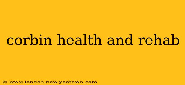 corbin health and rehab