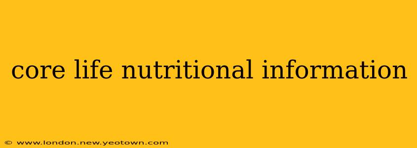 core life nutritional information