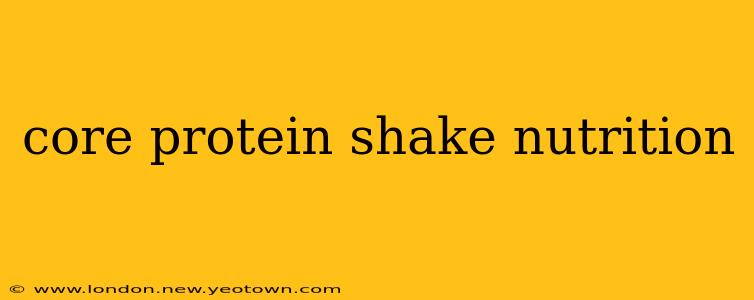 core protein shake nutrition