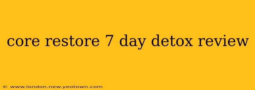 core restore 7 day detox review