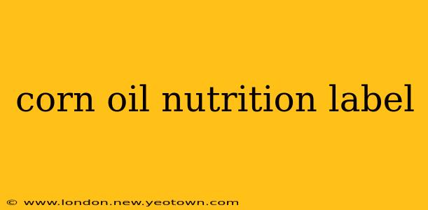 corn oil nutrition label