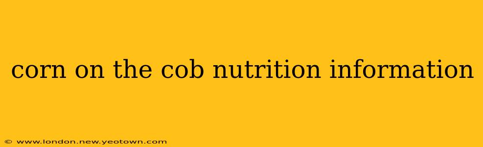 corn on the cob nutrition information