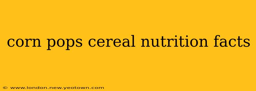 corn pops cereal nutrition facts