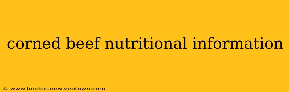 corned beef nutritional information