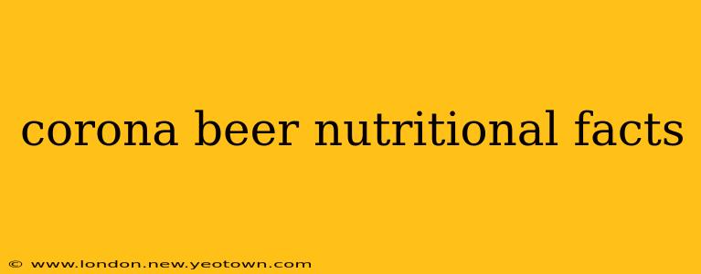 corona beer nutritional facts