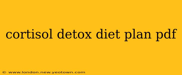 cortisol detox diet plan pdf