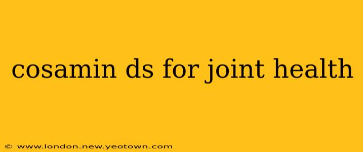 cosamin ds for joint health