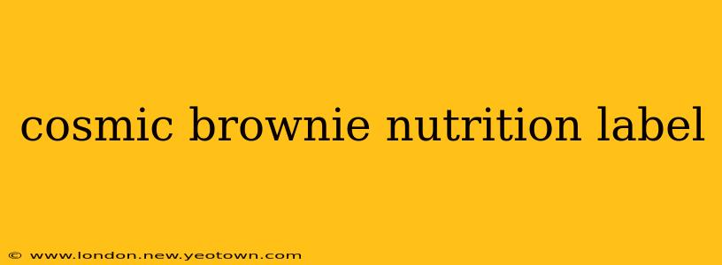 cosmic brownie nutrition label