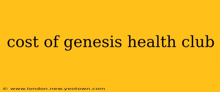 cost of genesis health club
