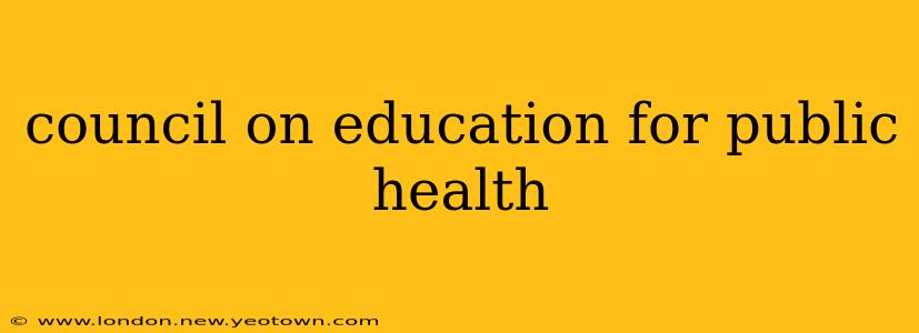council on education for public health
