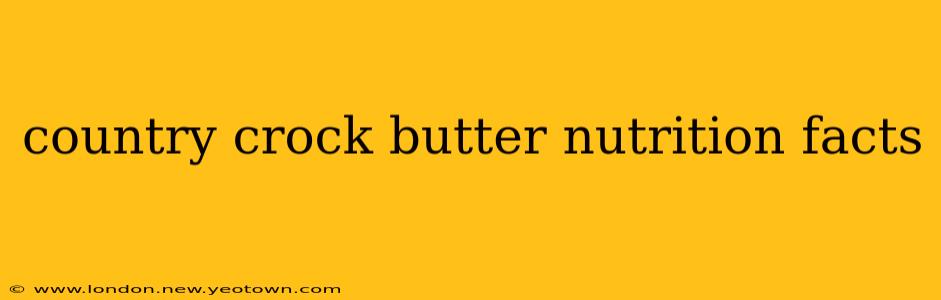 country crock butter nutrition facts