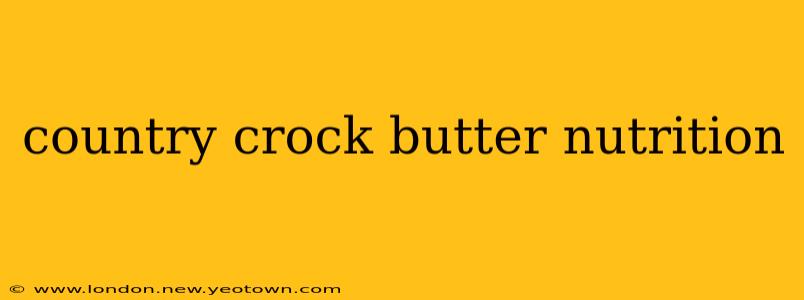 country crock butter nutrition