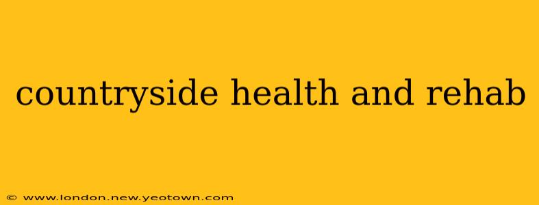 countryside health and rehab