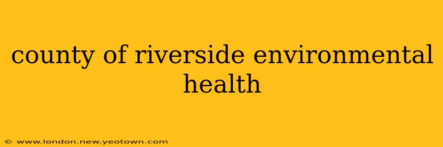 county of riverside environmental health