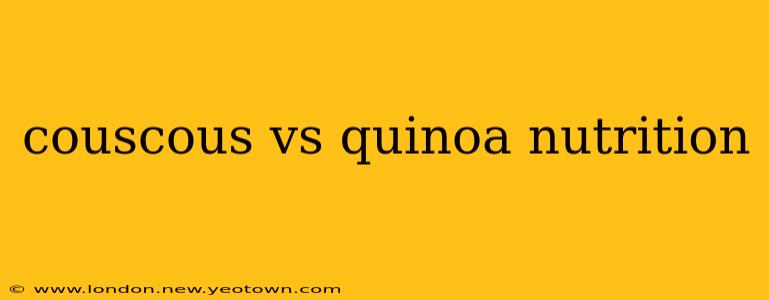 couscous vs quinoa nutrition