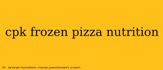 cpk frozen pizza nutrition