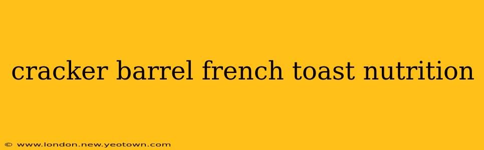 cracker barrel french toast nutrition
