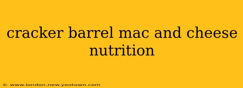 cracker barrel mac and cheese nutrition