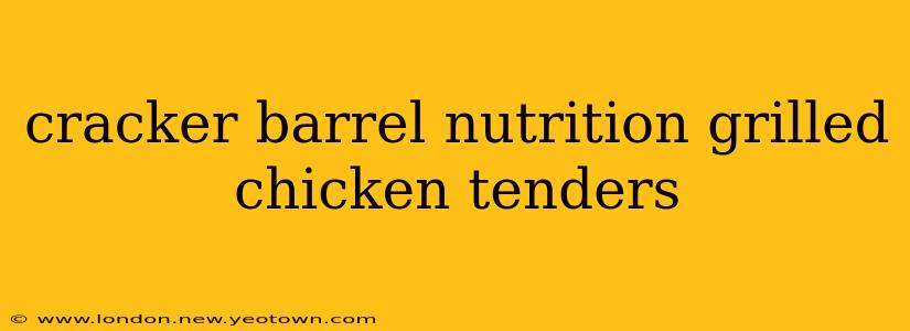 cracker barrel nutrition grilled chicken tenders