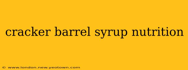 cracker barrel syrup nutrition