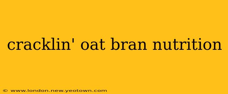 cracklin' oat bran nutrition