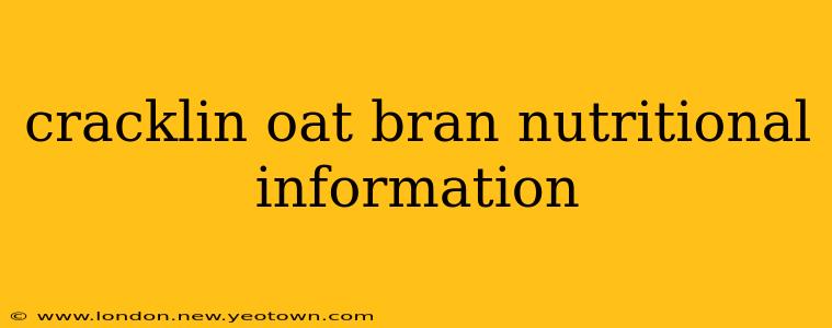 cracklin oat bran nutritional information
