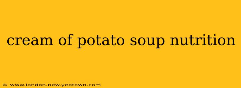 cream of potato soup nutrition