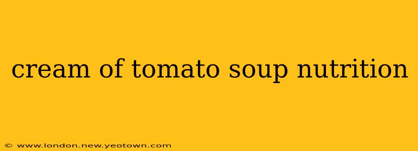 cream of tomato soup nutrition