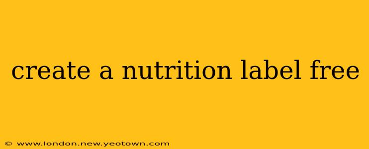 create a nutrition label free