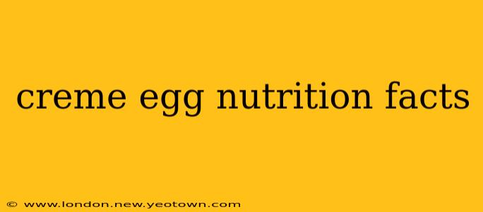 creme egg nutrition facts