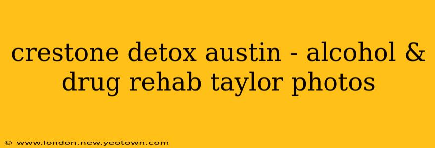 crestone detox austin - alcohol & drug rehab taylor photos