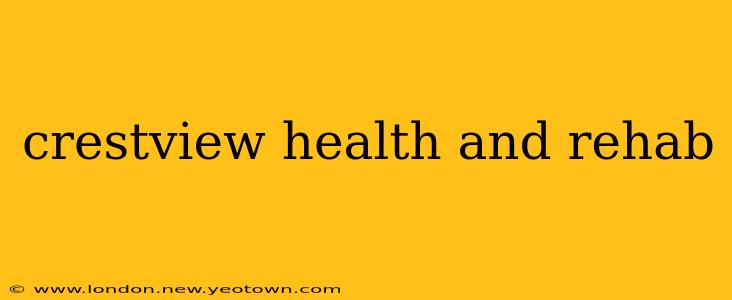 crestview health and rehab