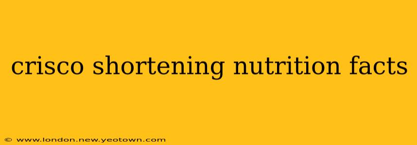 crisco shortening nutrition facts