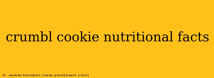 crumbl cookie nutritional facts