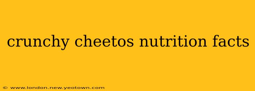 crunchy cheetos nutrition facts