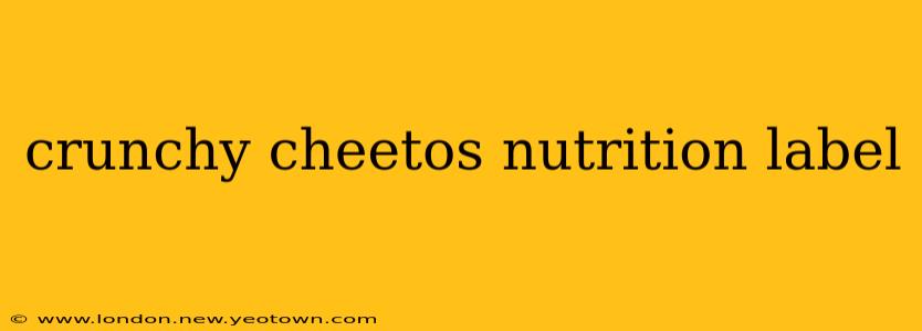 crunchy cheetos nutrition label