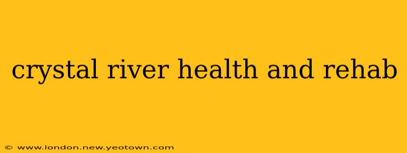 crystal river health and rehab