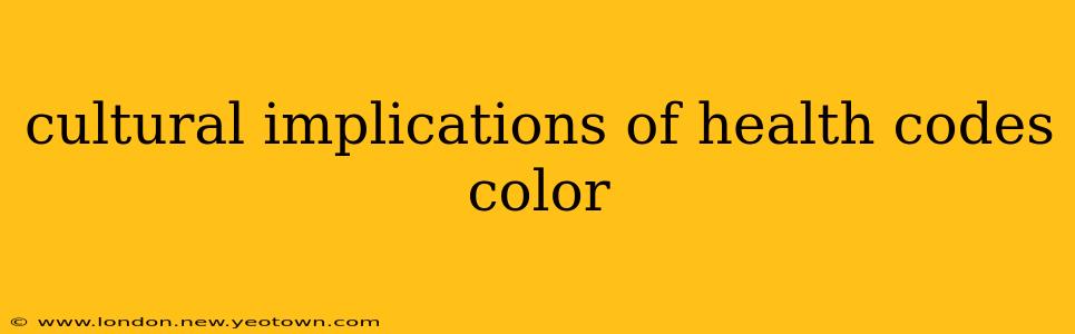 cultural implications of health codes color