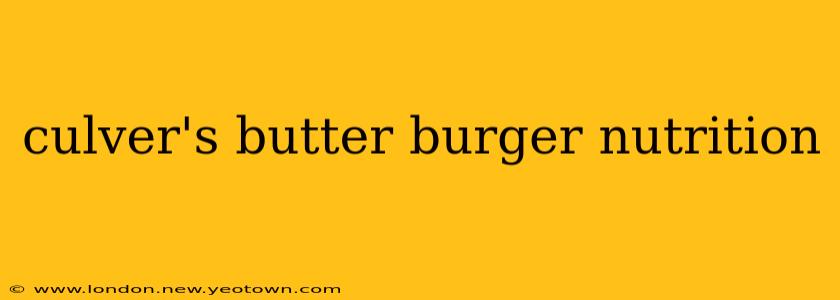 culver's butter burger nutrition