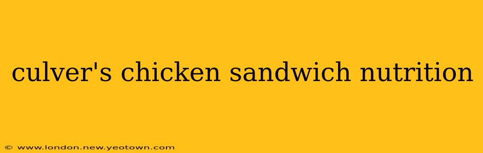 culver's chicken sandwich nutrition