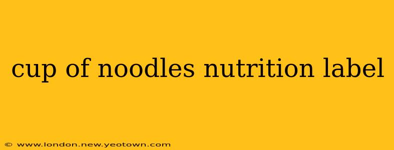 cup of noodles nutrition label