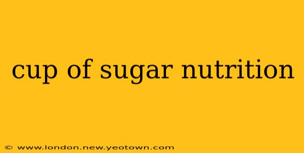 cup of sugar nutrition